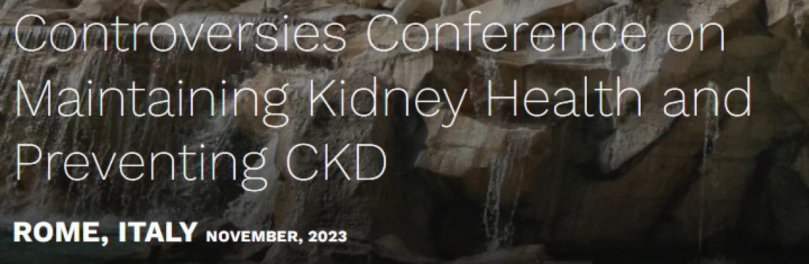   Controversies Conference on Maintaining Kidney Health and Preventing CKD – KDIGO